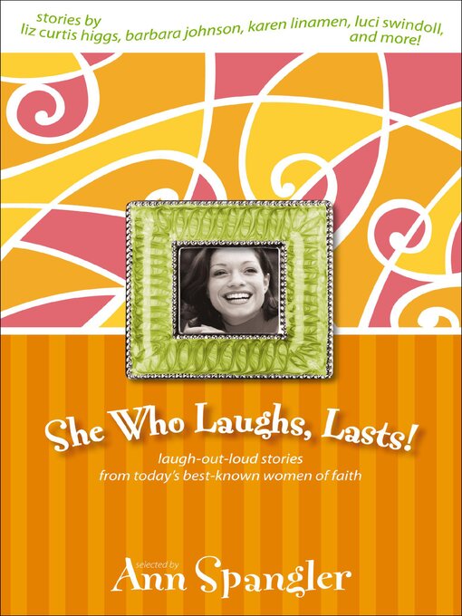 Title details for She Who Laughs, Lasts! by Liz Curtis Higgs - Available